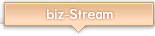 biz-Stream